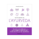 Ayurvéda, le gros livre pour néophytes et connaisseurs
