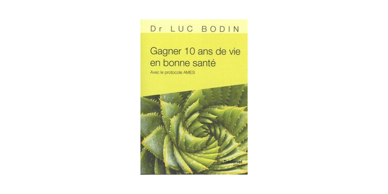 Gagner 10 ans en bonne santé - Dr Luc Bodin