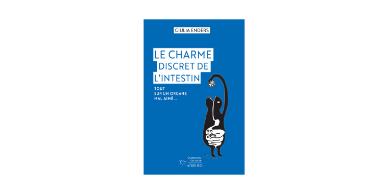 Le Charme discret de l'intestin - Tout sur un organe mal aimé - Giulia