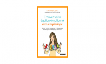 Trouvez votre équilibre émotionnel avec la sophrologie - Catherine Aliotta