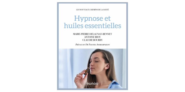 Comment accompagner un individu à être acteur de sa santé avec l’hypnose et les huiles essentielles ?